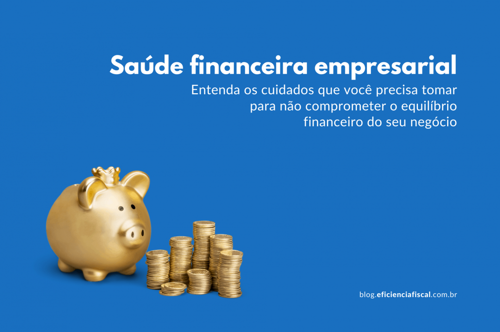 Saúde Financeira Empresarial Entenda O Que é E Como Funciona 8820