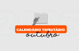 Leia mais sobre o artigo Calendário de Obrigações Fiscais Acessórias – Outubro/2023