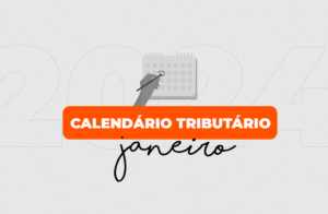 Leia mais sobre o artigo Calendário de Obrigações Fiscais Acessórias – Janeiro/2024