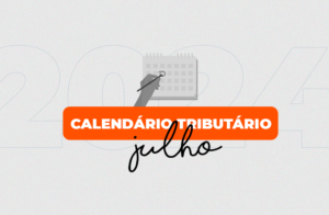 Leia mais sobre o artigo Calendário de Obrigações Fiscais Acessórias – Julho/2024