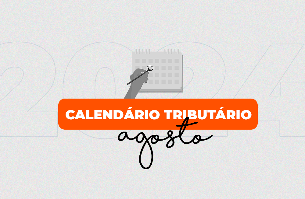 Você está visualizando atualmente Calendário de Obrigações Fiscais Acessórias – Agosto/2024